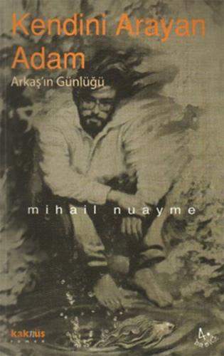 Kendini Arayan Adam Arkaş'ın Günlüğü