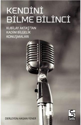 Kendini Bilme Bilinci - Kubilay Aktaştan Kadim Bilgelik Konuşmaları | 