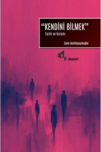 Kendini Bilmek - Tarihi ve Kuramı