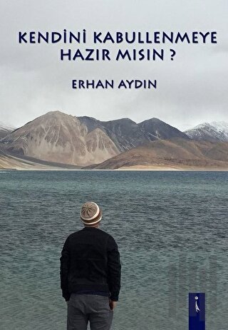Kendini Kabullenmeye Hazır Mısın?