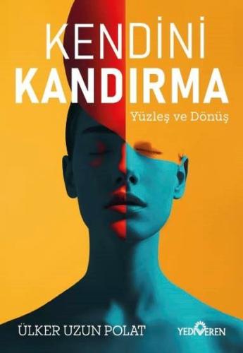 Kendini Kandırma - Yüzleş ve Dönüş | Kitap Ambarı