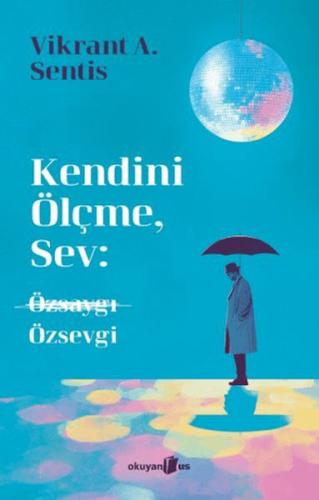 Kendini Ölçme, Sev: Özsaygı Özsevgi