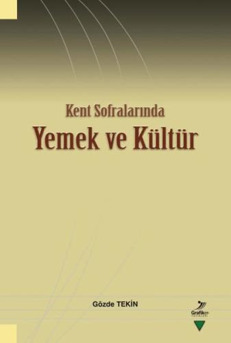 Kent Sofralarında Yemek ve Kültür | Kitap Ambarı