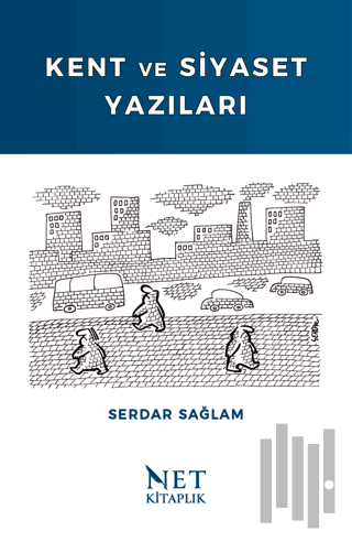 Kent ve Siyaset Yazıları
