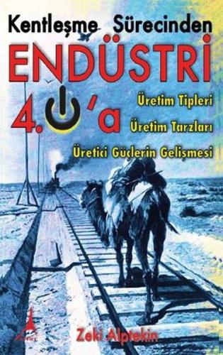 Kentleşme Sürecinden Endüstri 4.0'a - Üretim Tipleri Üretim Tarzları Ü