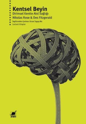 Kentsel Beyin: Dirimsel Kentte Akıl Sağlığı