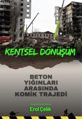 Kentsel Dönüşüm - Beton Yığınları Arasında Komik Trajedi
