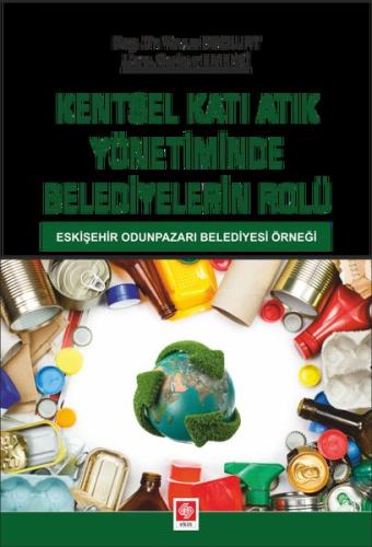 Kentsel Katı Atık Yönetiminde Belediyelerin Rolü | Kitap Ambarı