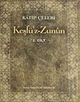 Keşfü'z-Zunun Cilt: 2