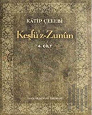 Keşfü'z-Zunun Cilt: 4