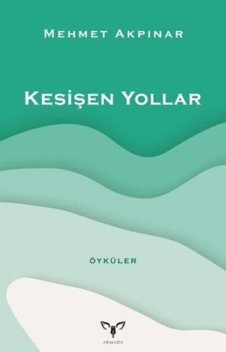 Kesişen Yollar - Öyküler | Kitap Ambarı