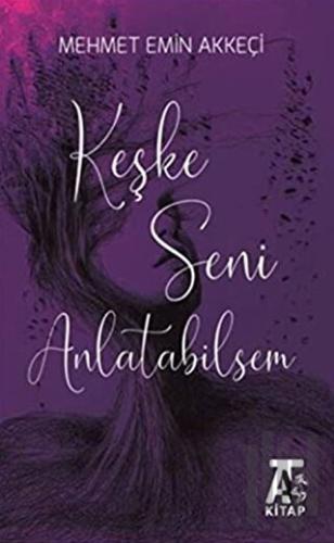 Keşke Seni Anlatabilsem