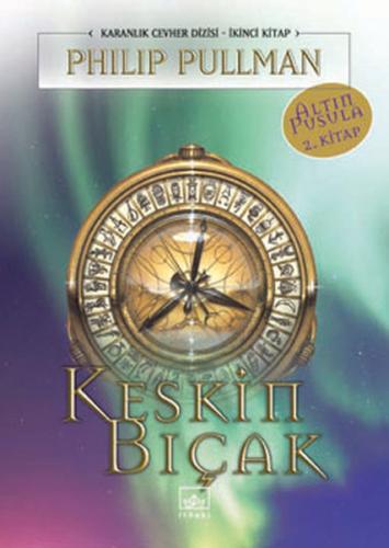 Keskin Bıçak - Altın Pusula Dizisi 2.kitap
