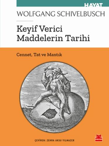 Keyif Verici Maddelerin Tarihi - Cennet, Tat ve Mantık