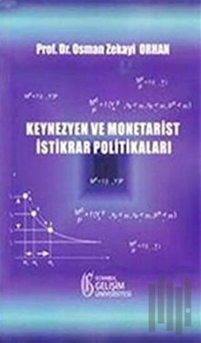 Keynezyen ve Monetarist İstikrar Politikaları