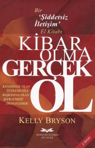 Kibar Olma Gerçek Ol - Bir Şiddetsiz İletişim El Kitabı | Kitap Ambarı