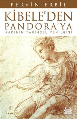Kibele'den Pandora'ya Kadının Tarihsel Yenilgisi | Kitap Ambarı