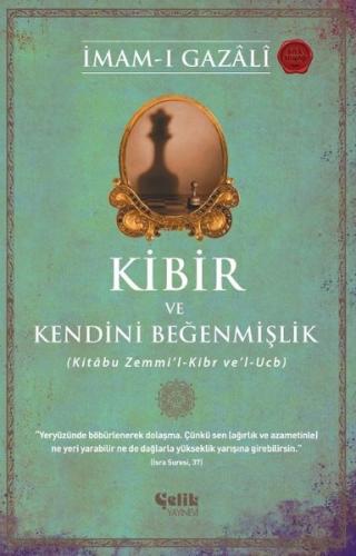 Kibir ve Kendini Beğenmişlik - Kitabu Zemmi'l - Kibr ve'l - Ucb | Kita