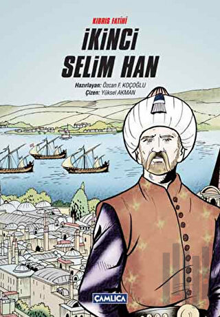 Kıbrıs Fatihi İkinci Selim Han | Kitap Ambarı