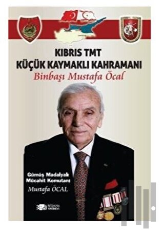 Kıbrıs Tmt Küçük Kaymaklı Kahramanı Binbaşı Mustafa Öcal | Kitap Ambar