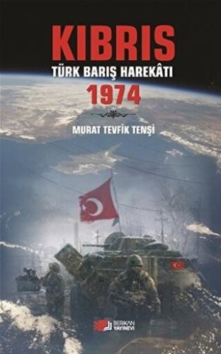 Kıbrıs Türk Barış Harekatı 1974 | Kitap Ambarı
