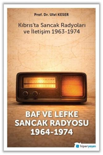 Kıbrıs'ta Sancak Radyoları ve İletişim 1963 - 1974 - Baf ve Lefke Sanc