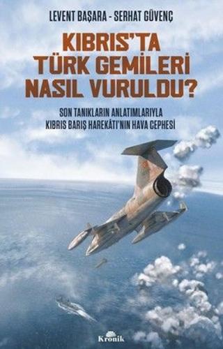 Kıbrıs'ta Türk Gemileri Nasıl Vuruldu? Son Tanıkların Anlatımlarıyla K