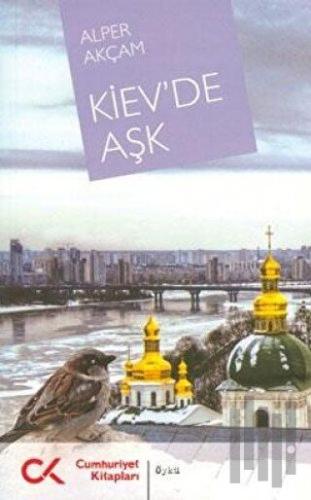 Kiev’de Aşk | Kitap Ambarı