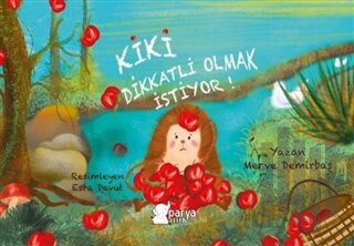 Kiki Dikkatli Olmak İstiyor!