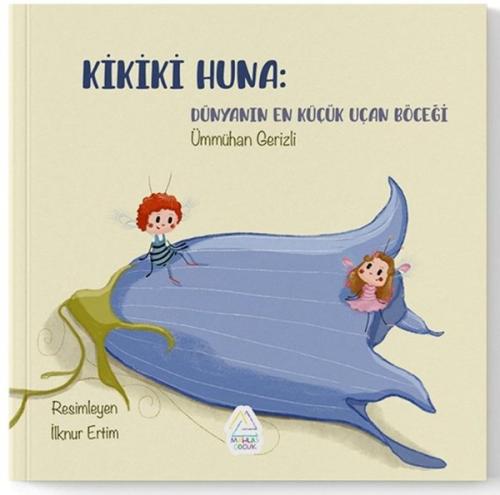 Kikiki Huna: Dünyanın En Küçük Uçan Böceği