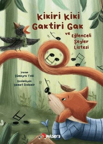 Kikiri Kiki, Gaktiri Gak ve Eğlenceli Şeyler Listesi | Kitap Ambarı
