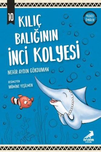 Kılıç Balığının İnci Kolyesi - Yıldızlı Öyküler | Kitap Ambarı