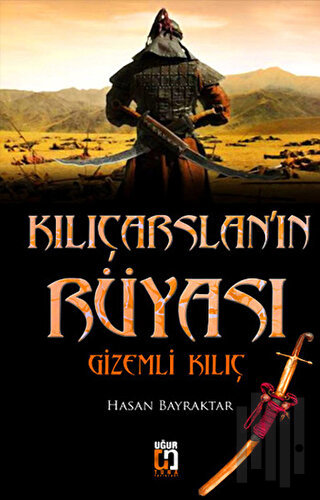 Kılıçarslan'ın Rüyası Gizemli Kılıç