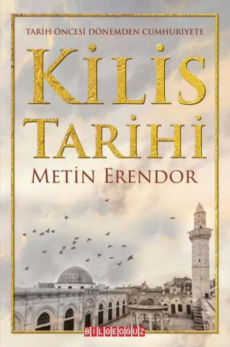 Kilis Tarihi - Tarih Öncesi Dönemden Cumhuriyete | Kitap Ambarı