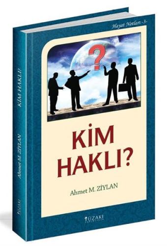 Kim Haklı? - Hayat Notları 3