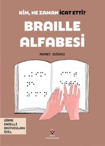 Kim, Ne Zaman İcat Etti? Braille Alfabesi | Kitap Ambarı
