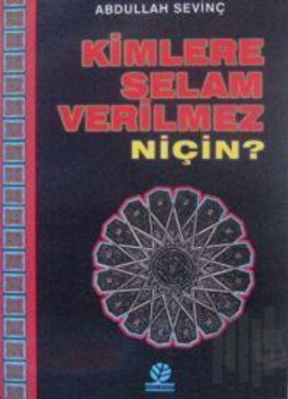 Kimlere Selam Verilmez Niçin?