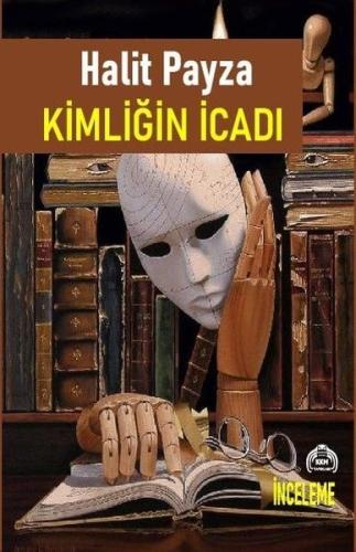 Kimliğin İcadı | Kitap Ambarı