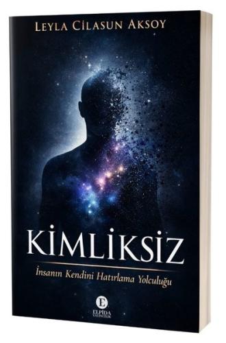 Kimliksiz - İnsanın Kendini Hatırlama Yolculuğu | Kitap Ambarı