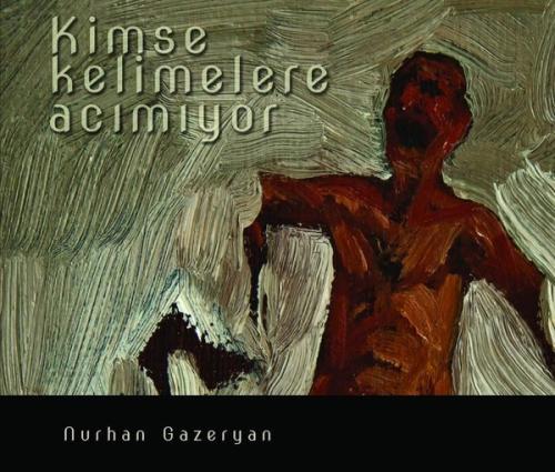 Kimse Kelimelere Acımıyor (Ciltli)