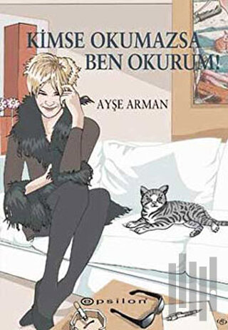 Kimse Okumazsa Ben Okurum!