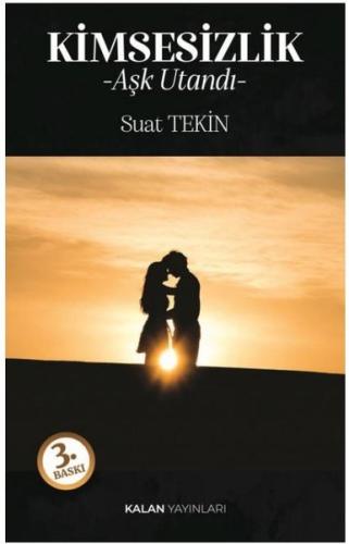 Kimsesizlik - Aşk Utandı