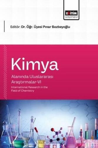 Kimya Alanında Uluslararası Araştırmalar 6