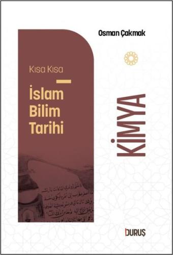 Kimya - Kısa Kısa İslam Bilim Tarihi | Kitap Ambarı