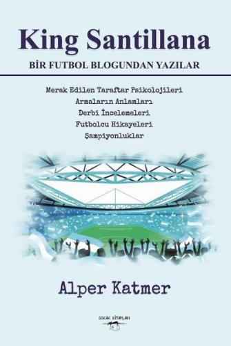 King Santillana-Bir Futbol Blogundan Yazılar
