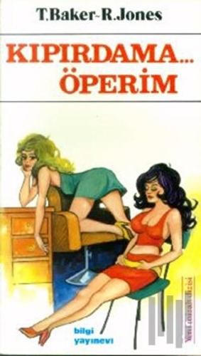 Kıpırdama... Öperim