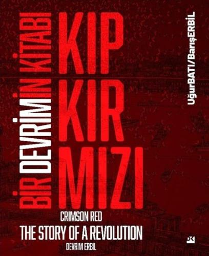 Kıpkırmızı: Bir Devrimin Kitabı - Devrim Erbil Sanatı