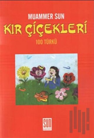 Kır Çiçekleri 100 Türkü | Kitap Ambarı