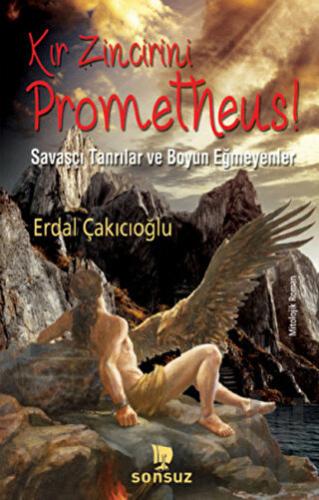 Kır Zincirini Prometheus! | Kitap Ambarı