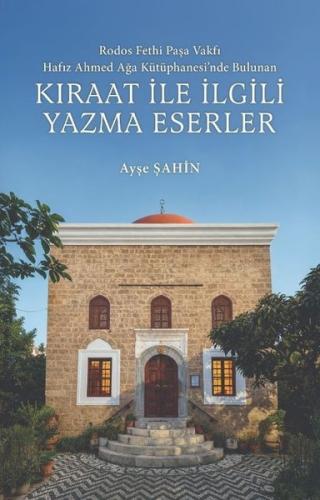 Kıraat İle İlgili Yazma Eserler - Rodos Fethi Paşa Vakfı Hafız Ahmed Ağa Kütüphanesi'nde Bulunan